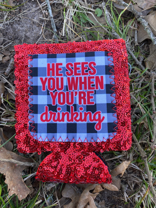 He Sees You When You're Drinkin'