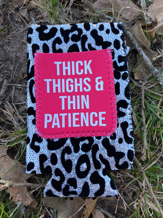 Thick Thighs & Thin Patience Slim